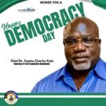 Democracy Day Greetings: Chief Dr. Emeka Kalu Commends Nigerians and Abia North