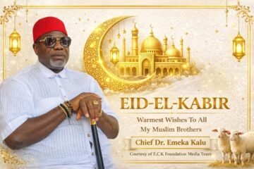 Eid-el-Kabir: Chief Dr. Emeka Kalu Calls for Reflection, Unity, and Renewed Commitment to Humanity